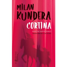 Cortina. Eseu in sapte parti &ndash; Milan Kundera