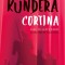 Cortina. Eseu in sapte parti &ndash; Milan Kundera