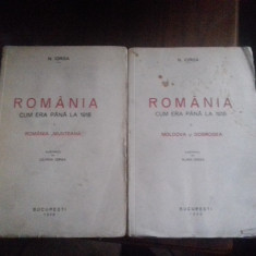 ROMANIA CUM ERA PANA LA 1918 - N. IORGA ,VOL I SI II 1939-40 437+403 PAG foto
