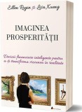 Imaginea prosperității. Decizii financiare inteligente pentru a-ți transforma viziunea &icirc;n realitate - Paperback brosat - Ellen Rogin, Lisa Kueng - Act