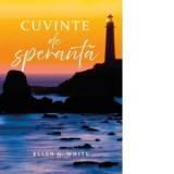Cuvinte de speranta - Ellen G. White