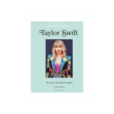 Icons of Style - Taylor Swift: The Story of a Fashion Legend