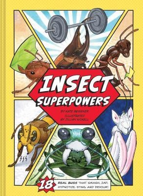 Insect Superpowers: 18 Powerful Bugs That Smash, Zap, Hypnotize, Sting, and Devour! foto