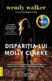 Disparitia lui Molly Clarke - Wendy Walker