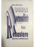 Mihai Radulescu - Dubla personalitate in renastere (Editia: 1996)