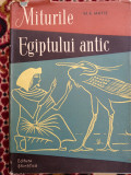 Miturile Egiptului antic - M. E. Matie