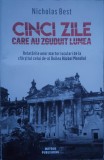 Cinci Zile Care Au Zguduit Lumea - Nicholas Best ,558480, 2017