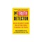 The Truth Detector, Volume 2: An Ex-FBI Agent&#039;s Guide for Getting People to Reveal the Truth