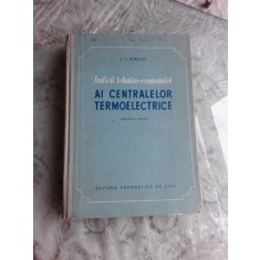 INDICII TEHNICO-ECONOMICI AI CENTRALELOR TERMOELECTRICE - A.S. GORSCOV EDITIE CARTONATA