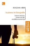 Business in fotografie - Bogdan Hrib
