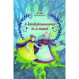 A kir&aacute;lykisasszony &eacute;s a man&oacute; - George Macdonald