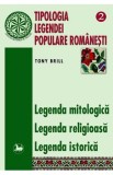 Tipologia legendei populare romanesti 2 - Legenda Mitologica, Legenda Religioasa - Tony Brill