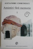 Amintiri fara memorie &ndash; Alexandru Cioranescu (cateva sublinieri)