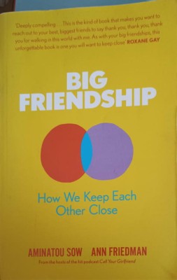 BIG FRIENDHIP. HOW WE KEEP EACH OTHER CLOSE-AMINATOU SOW, ANN FRIEDMAN-254708 foto
