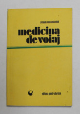 MEDICINA DE VOIAJ de Dr. MIHAI NEAGU BASARAB , 1974 foto