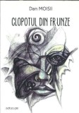 Cumpara ieftin (autograf) Clopotul din frunze Dan Moisii Editura PIM 2018 Carte Romana Literatura Romana Romane Celebre Editie Colectie Cadou