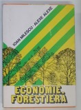 ECONOMIE FORESTIERA de IOAN MILESCU , ALEXE ALEXE , 1982
