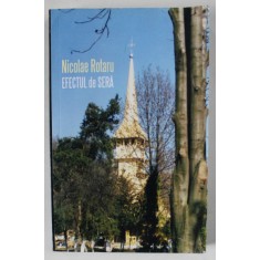 EFECTUL DE SERA ( NOTE SI TABLETE ) de NICOLAE ROTARU , 2019