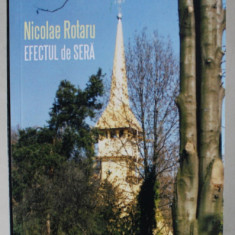 EFECTUL DE SERA ( NOTE SI TABLETE ) de NICOLAE ROTARU , 2019