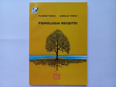 PSIHOLOGIA REUSITEI - FILIMON TURCU, AURELIA TURCU foto