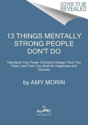 13 Things Mentally Strong People Don&amp;#039;t Do foto