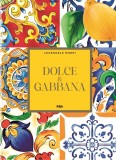 Dolce &amp;amp; Gabbana. Numarul 10. Legendele modei