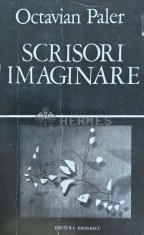 Scrisori imaginare - 1979 - Octavian Paler (J248)