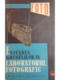 S. Comanescu - Evitarea greselilor in laboratorul fotografic (Editia: 1963)
