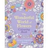 The Wonderful World of Flowers Colouring Book