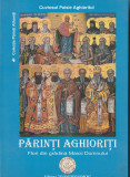 PAISIE AGHIORITUL - PARINTI AGHIORITI ( FLORI DIN GRADINA MAICII DOMNULUI )