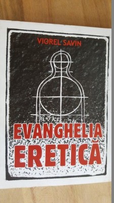 Evanghelia eretica-Viorel Savin foto