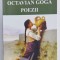 POEZII de OCTAVIAN GOGA , referinte critice de LUCIAN PRICOP, 2021