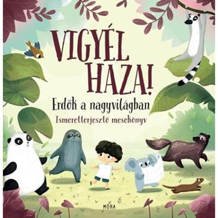 Vigy&eacute;l haza! - Erdők a nagyvil&aacute;gban - Pavla Han&aacute;ckov&aacute;