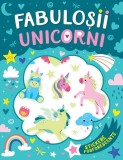 Fabuloșii unicorni - Paperback - *** - Kreativ