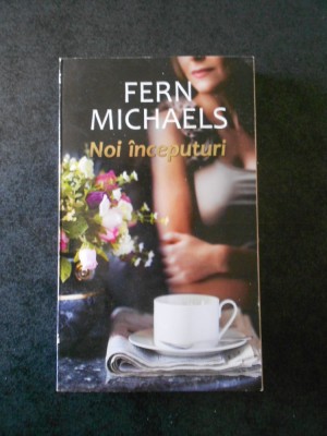 FERN MICHAELS - NOI INCEPUTURI foto
