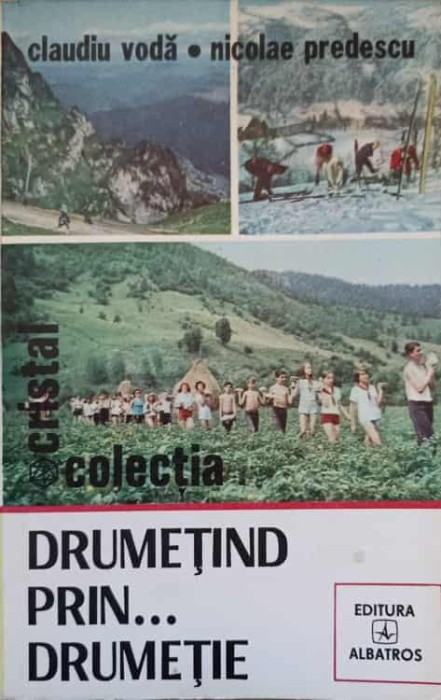 DRUMETIND PRIN... DRUMETIE-CLAUDIU VODA, N. PREDESCU-212347