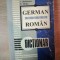 DICTIONAR GERMAN-ROMAN de E. SAVIN . I. LAZARESCU , K. TANTU , Bucuresti 1997