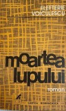 Moartea lupului Elefterie Voiculescu, 1980, Cartea Romaneasca Educational