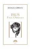 Isus, fiul Omului - Khalil Gibran
