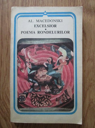 Alexandru Macedonski - Excelsior. Poema rondelurilor
