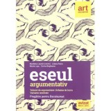 Eseul argumentativ. Pregatire pentru Bacalaureat - Marilena Lascar