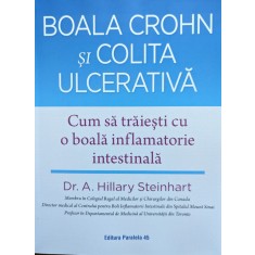 Boala Crohn Si Colita Ulcerativa - A. Hillary Steinhart , G485
