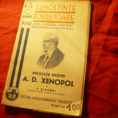 I.Siadbei- Invatatii nostri- A.D.Xenopol -1940 Colectia Cunostinte Folositoare