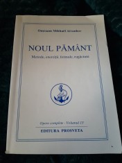 RARA, Noul pamant. Metode, exercitii, formule, rugaciuni - Omraam Mikhael Aivanhov 2000
