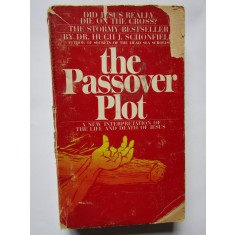 The Passover Plot - Dr. Hugh J. Schonfield