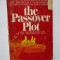The Passover Plot - Dr. Hugh J. Schonfield