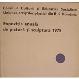 EXPOZITIA ANUALA DE PICTURA SI SCULPTURA 1975-UNIUNEA ARTISTILOR PLASTICI-253202
