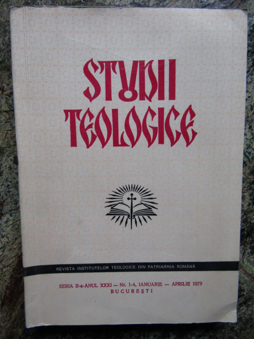 STUDII TEOLOGICE , SERIA A -II A ANUL XXXI NR 1- 4 IANUARIE- APRILIE 1979