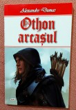 Othon arcasul. Editura Dexon, 2020 - Alexandre Dumas