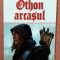 Othon arcasul. Editura Dexon, 2020 - Alexandre Dumas